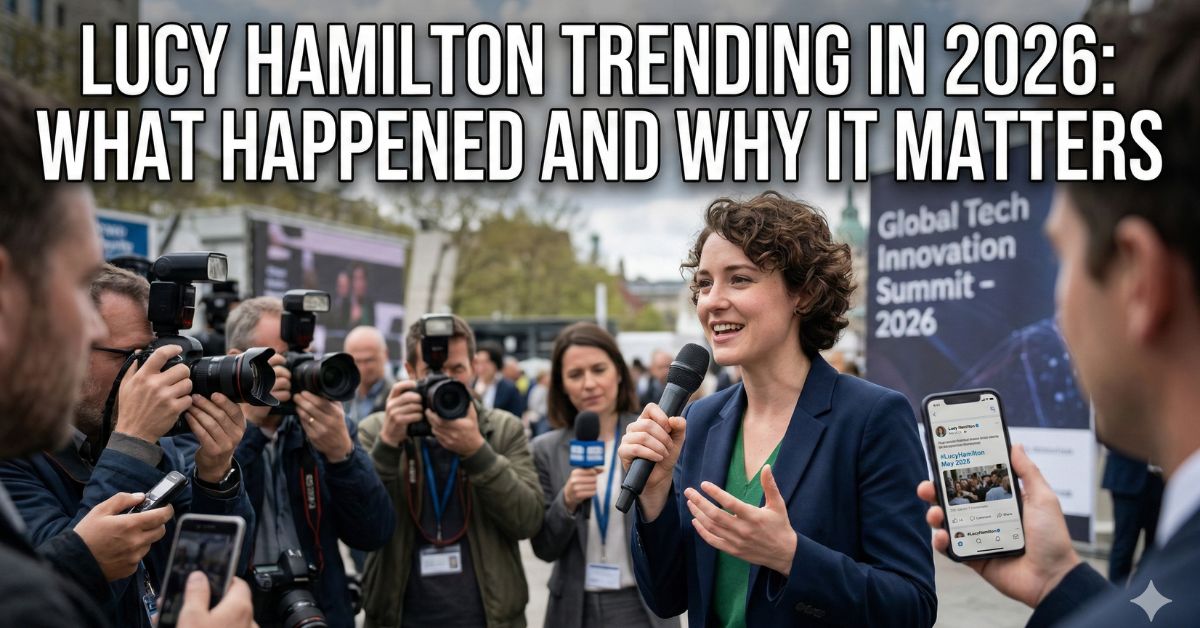 Lucy Hamilton Trending in 2026