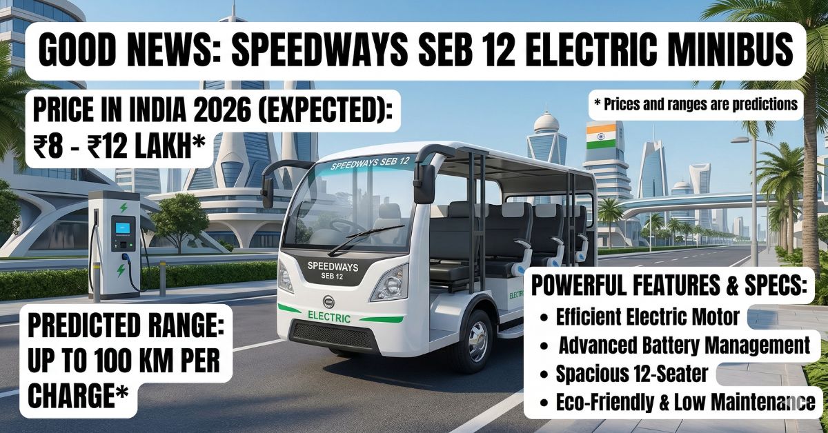 Speedways SEB 12 Electric Minibus Price in India 2026