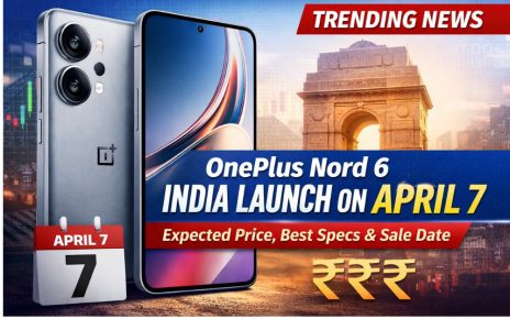 OnePlus Nord 6 India Launch on April 7